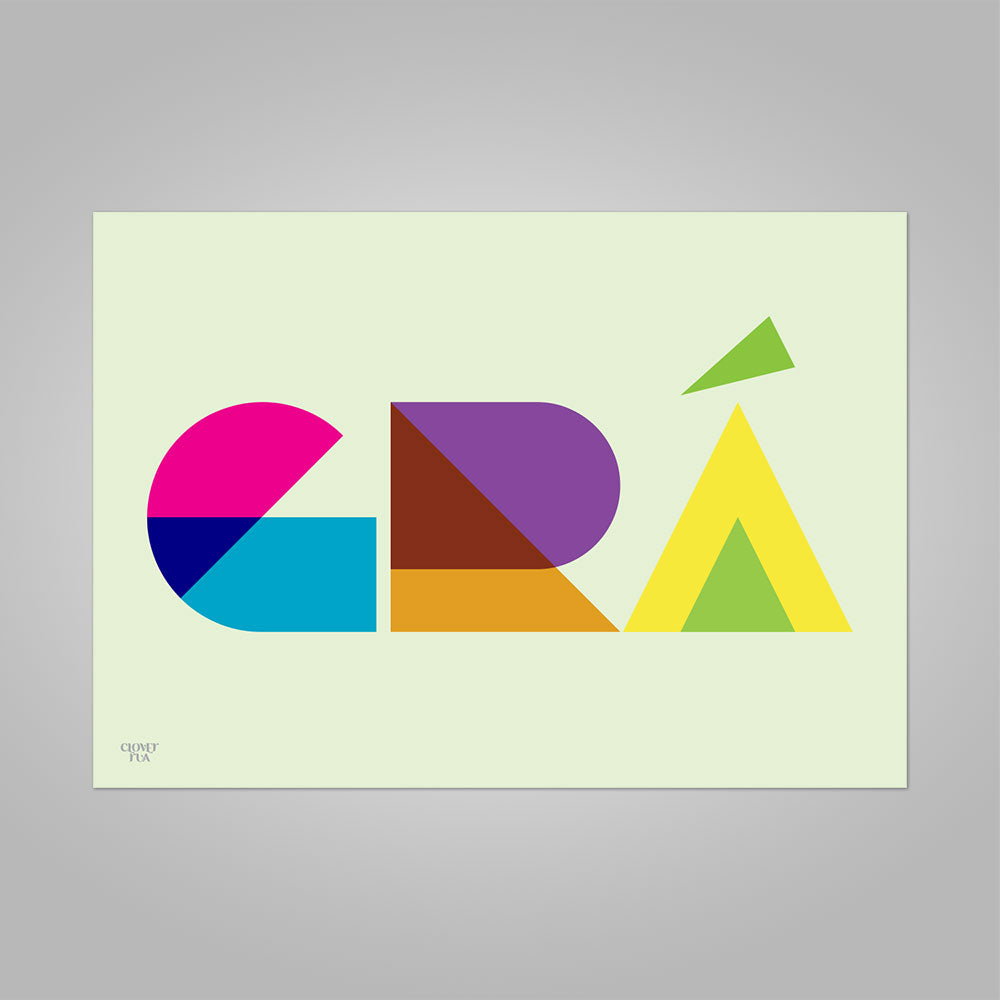 Grá - translates as "Love". Geometric Typography variant.